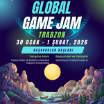 📣 Trabzon’da Global Game Jam (GGJ) 2026 Etkinliği Başladı! 🎮✨